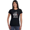 Wife & Mom & Boss T-shirts.